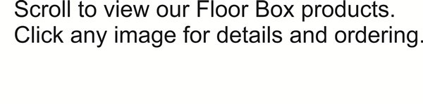 Scroll to see floor boxes
